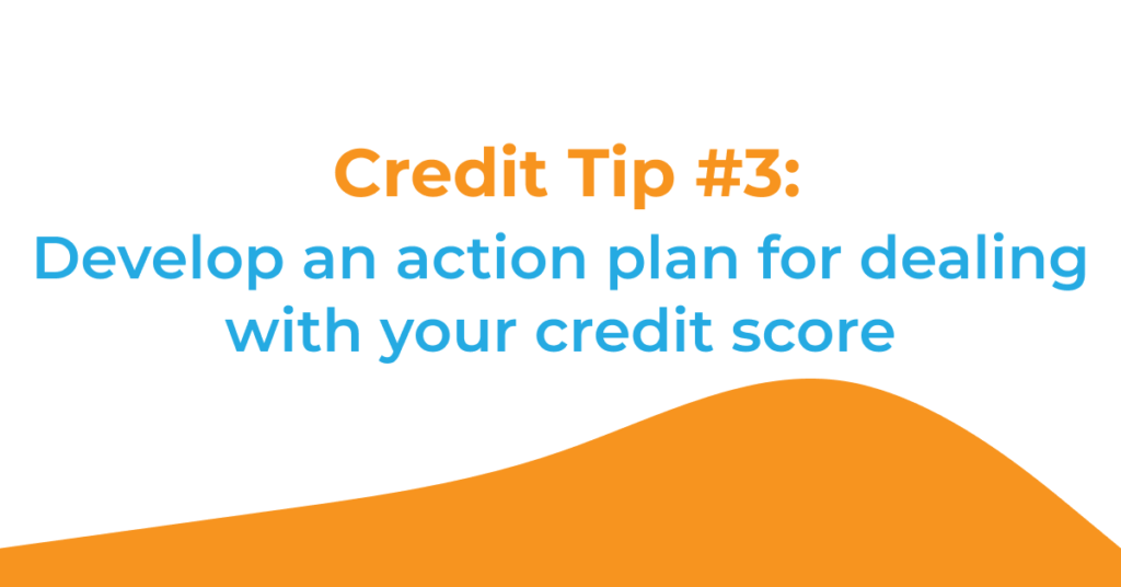 The image contains the text of the post title. It says: "Credit Tip #3: Develop an action plan for dealing with your credit score"