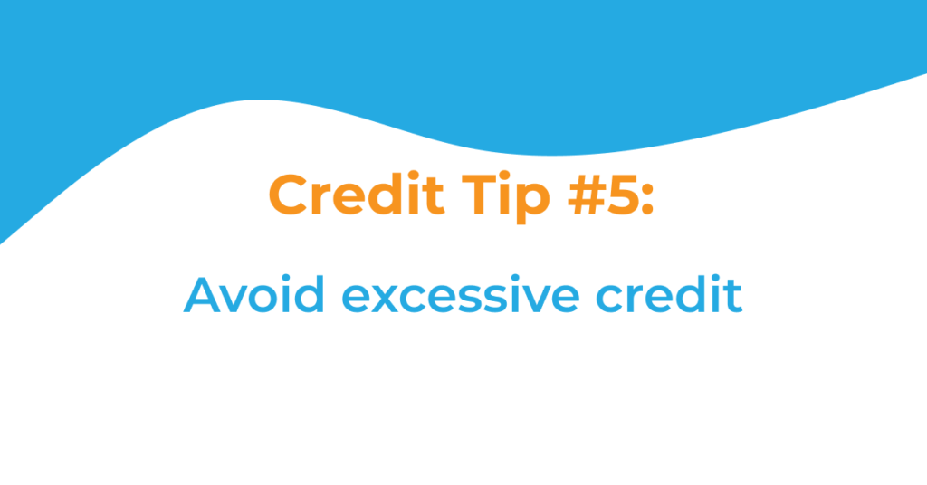 The image contains the text of the post title. It says: "Credit Tip #5: Avoid excessive credit"