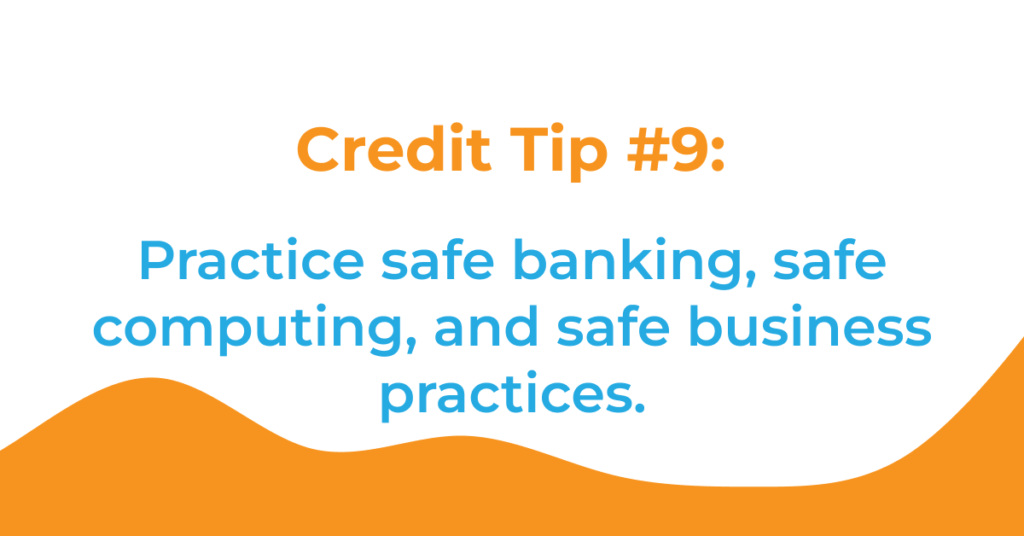 The image contains the text of the post title. It says: "Credit Tip #9: Practice safe banking, safe computing, and safe business practices."